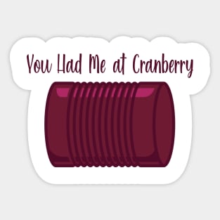 You Had Me at Cranberry Sticker
